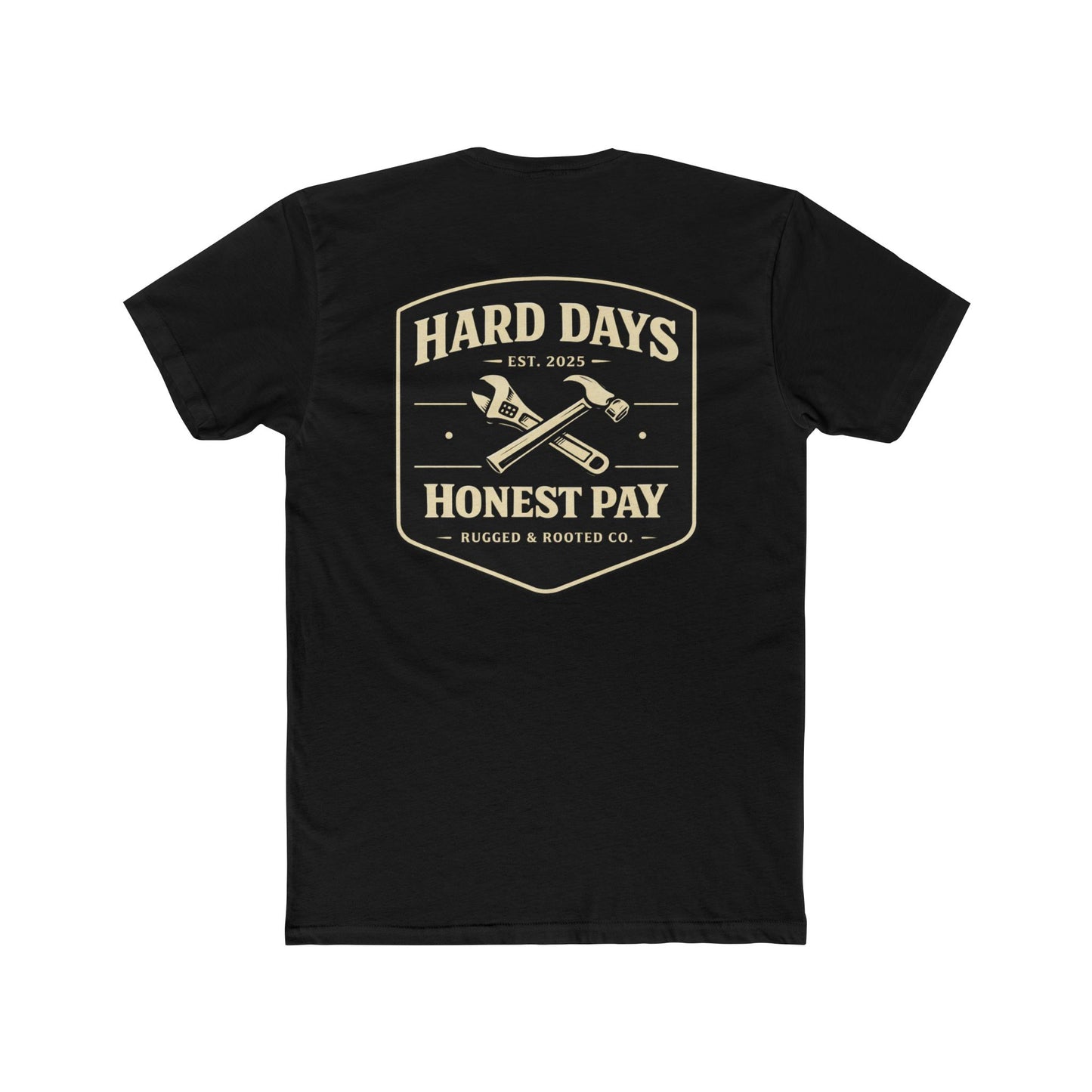 Hard Days Honest Pay Crew T-Shirt