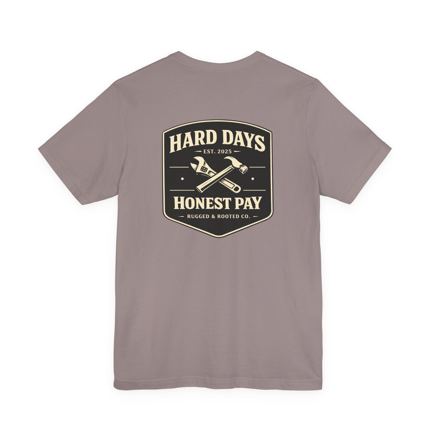 Hard Days Honest Pay Original Women's T-Shirt