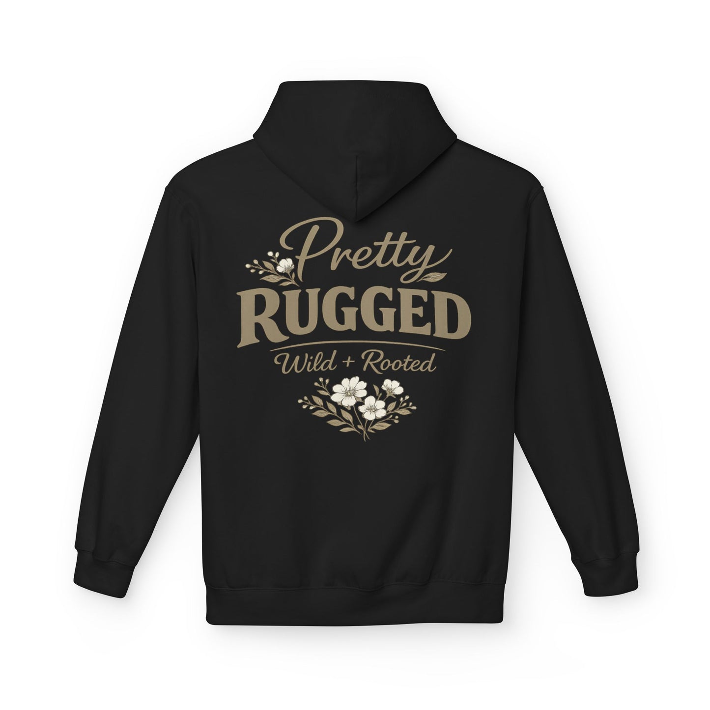 Pretty Rugged- Wild + Rooted Women's Hoodie