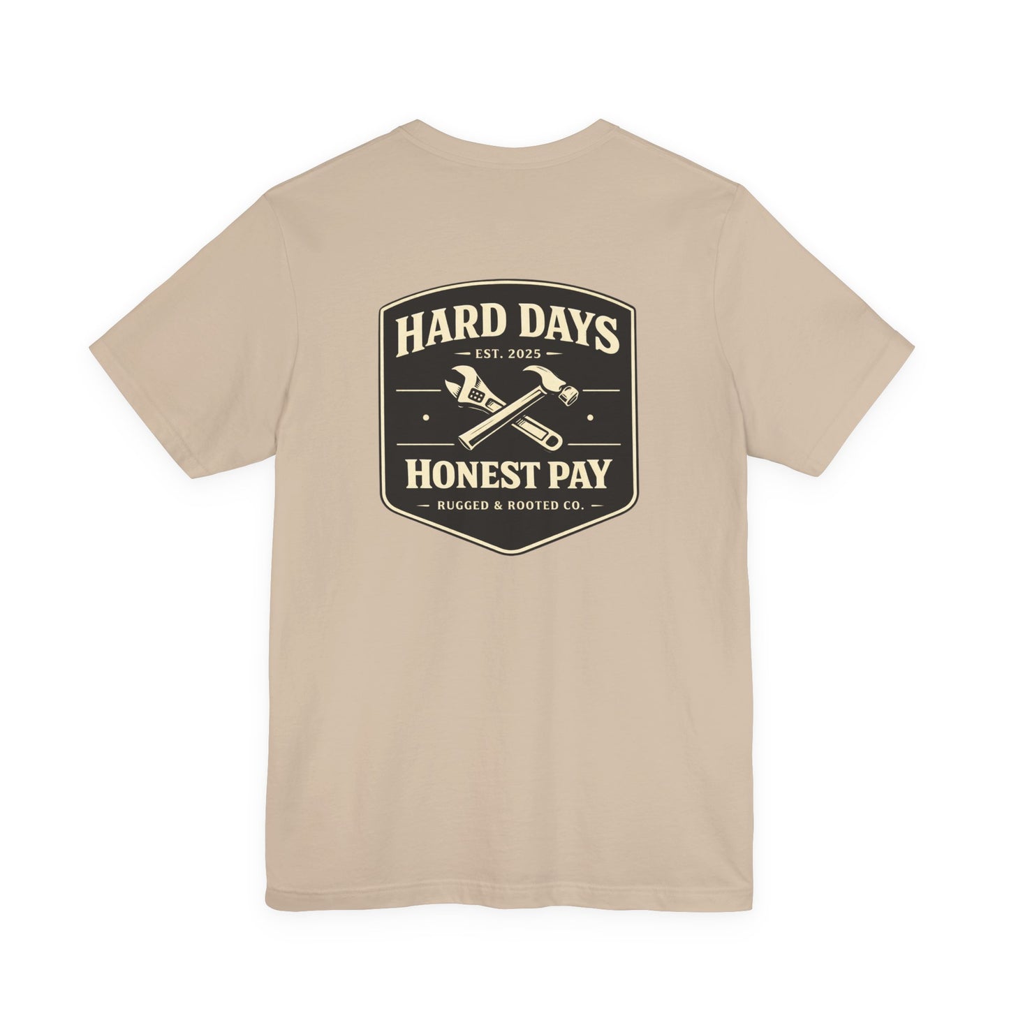 Hard Days Honest Pay Original Women's T-Shirt