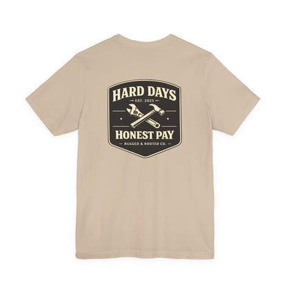 Hard Days Honest Pay Original Women's T-Shirt