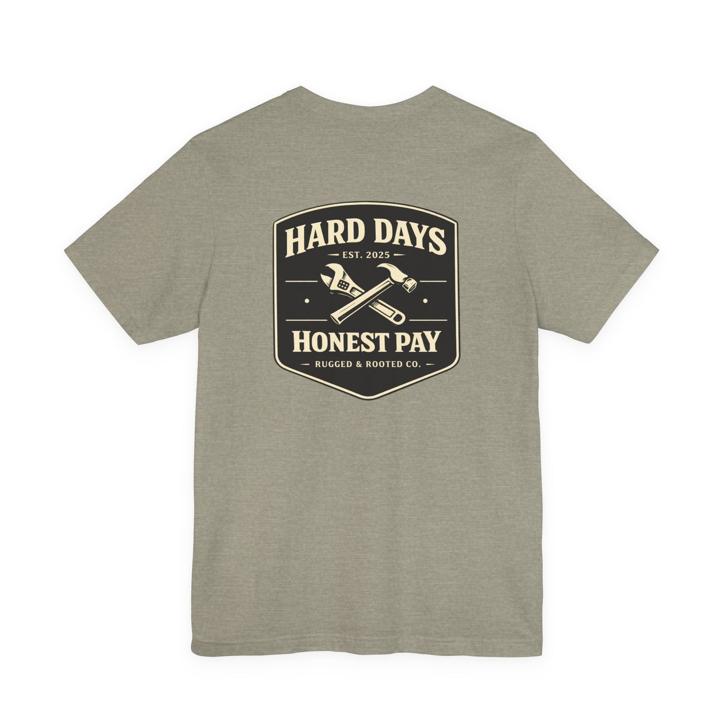Hard Days Honest Pay Original Women's T-Shirt