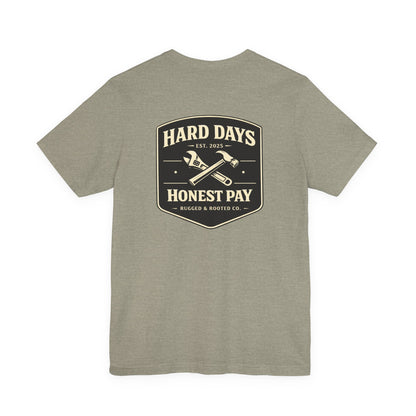 Hard Days Honest Pay Original Women's T-Shirt