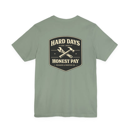 Hard Days Honest Pay Original Women's T-Shirt