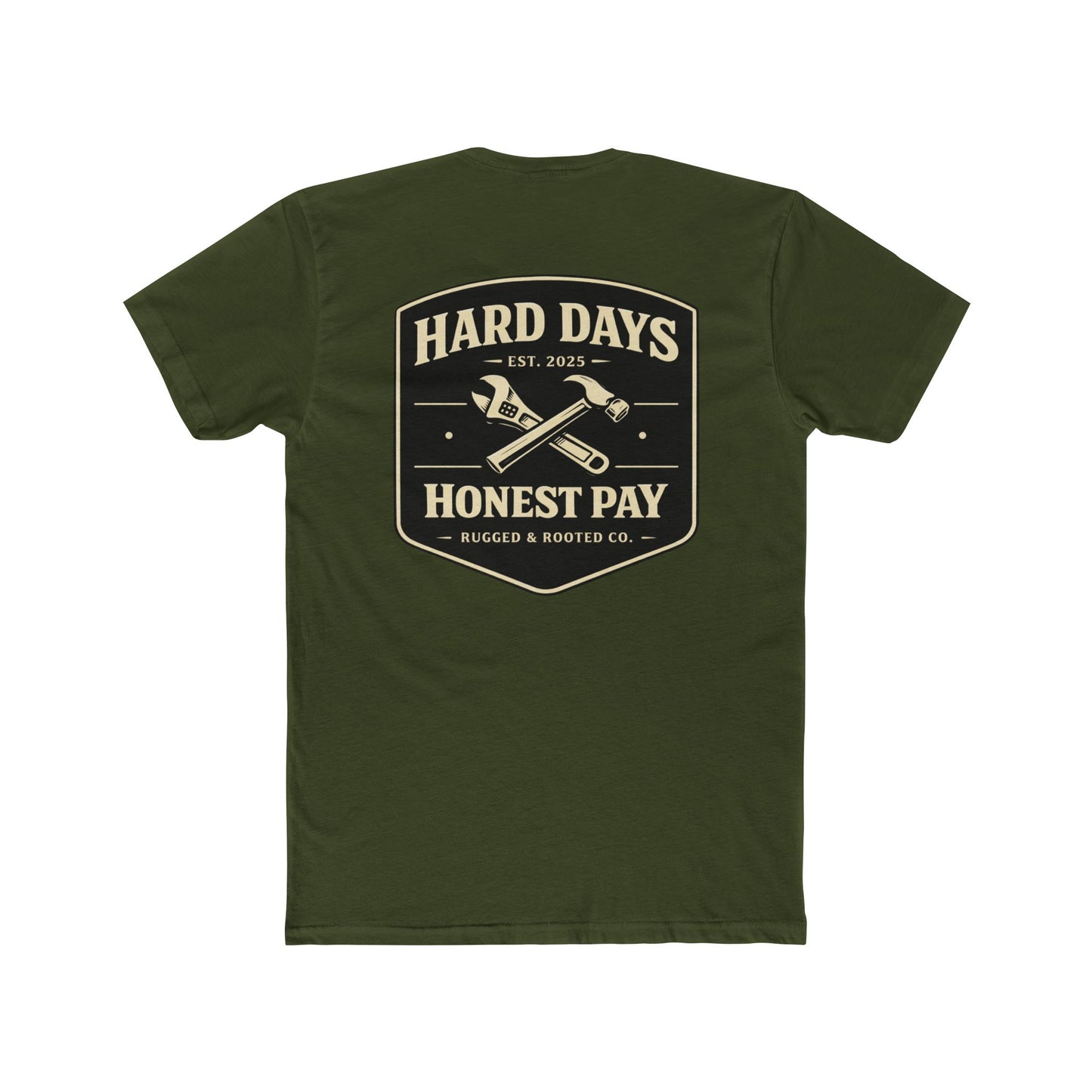 Hard Days Honest Pay Crew T-Shirt