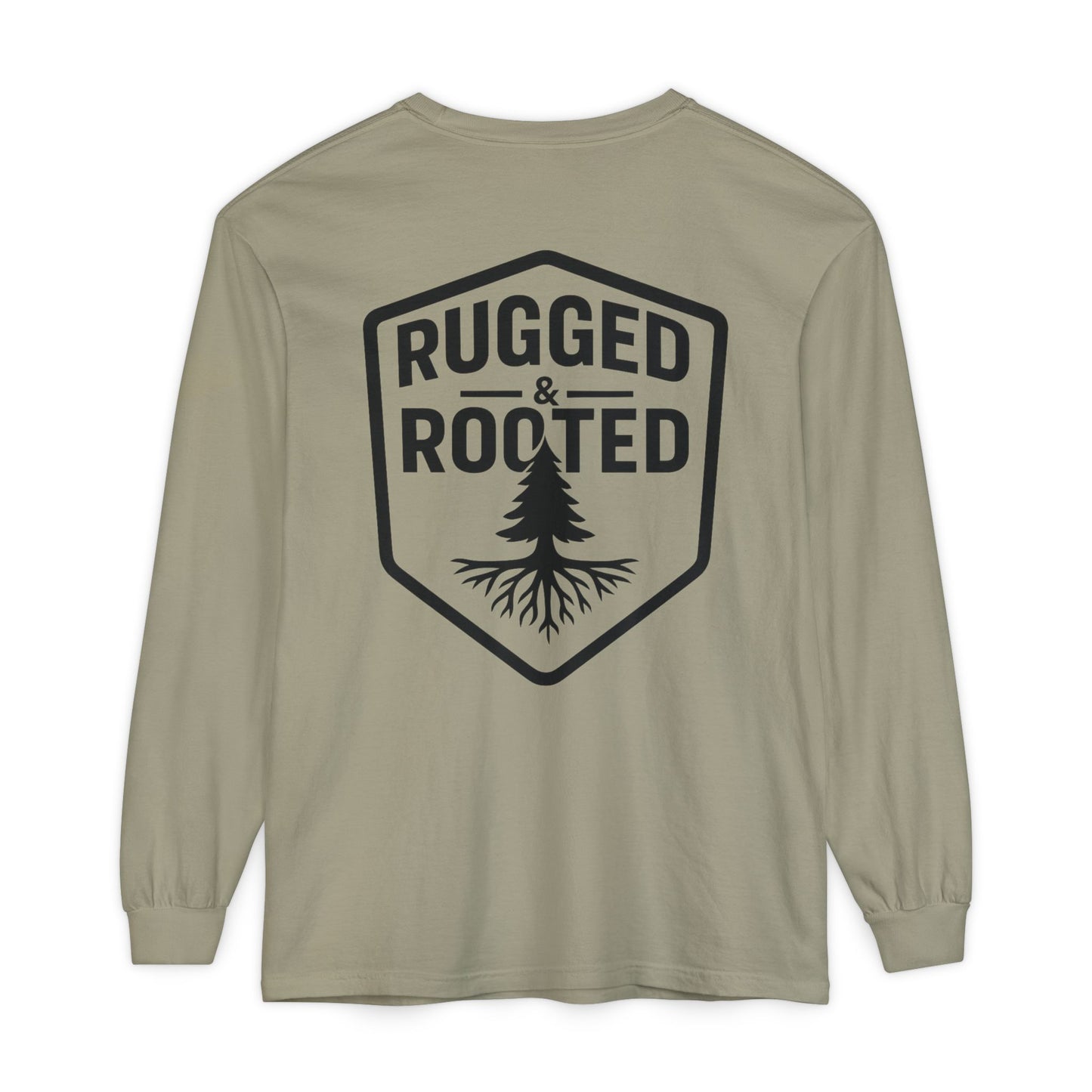 Rugged & Rooted Long Sleeve T-Shirt