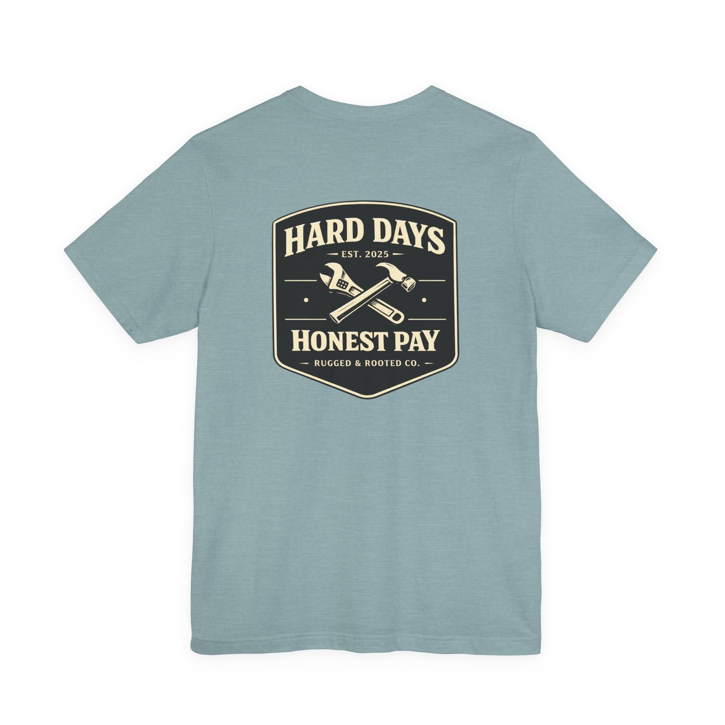 Hard Days Honest Pay Original Women's T-Shirt