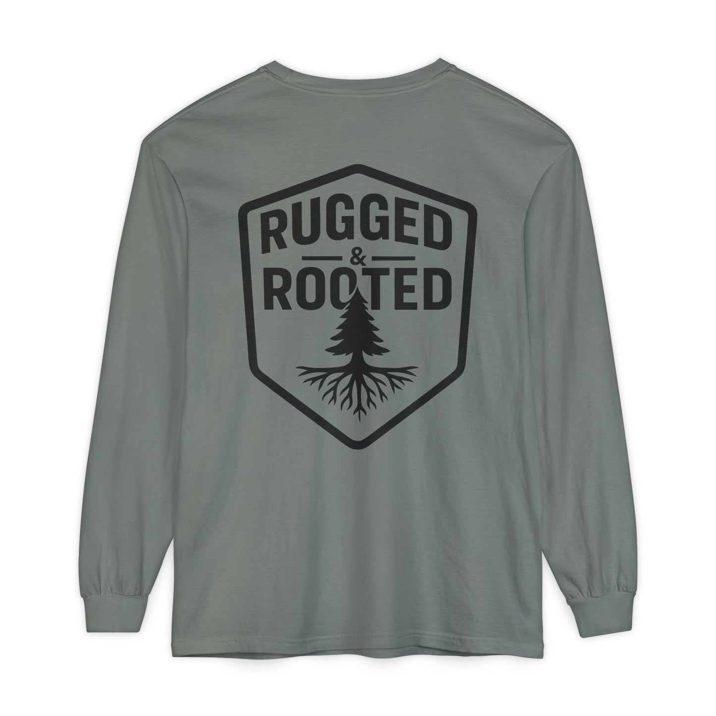 Rugged & Rooted Long Sleeve T-Shirt